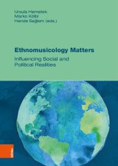 book Ethnomusicology Matters: Influencing Social and Political Realities