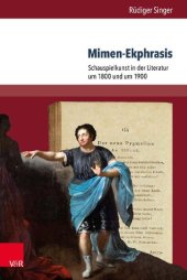 book Mimen-Ekphrasis: Schauspielkunst in der Literatur um 1800 und um 1900