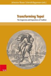 book Transforming Topoi: The Exigencies and Impositions of Tradition