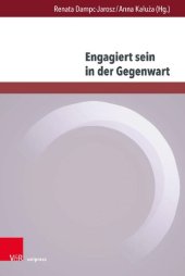 book Engagiert sein in der Gegenwart: Formen – Diskurse – Perspektiven