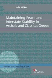 book Maintaining Peace and Interstate Stability in Archaic and Classical Greece