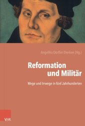 book Reformation und Militär: Wege und Irrwege in fünf Jahrhunderten