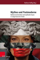 book Mythos und Postmoderne: Mythostransformation und mythische Frauen in zeitgenössischen Texten