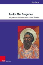 book Paulos Mar Gregorios: Imaginationen des Ostens im Zeitalter der Ökumene