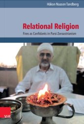 book Relational Religion: Fires as Confidants in Parsi Zoroastrianism