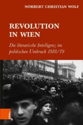 book Revolution in Wien: Die literarische Intelligenz im politischen Umbruch 1918/19