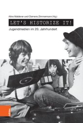 book Let's historize it!: Jugendmedien im 20. Jahrhundert