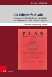 book Die Zeitschrift »PLAN«: Österreichischer Identitätsdiskurs, individuelles und kollektives Gedächtnis in der Nachkriegszeit