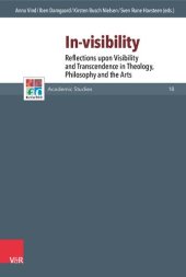 book In-visibility: Reflections upon Visibility and Transcendence in Theology, Philosophy and the Arts