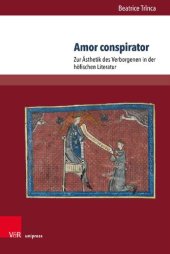 book Amor conspirator: Zur Ästhetik des Verborgenen in der höfischen Literatur