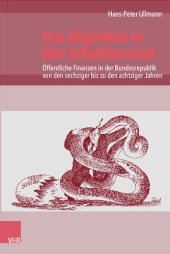 book Das Abgleiten in den Schuldenstaat: Öffentliche Finanzen in der Bundesrepublik von den sechziger bis zu den achtziger Jahren