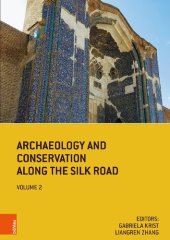 book Archaeology and Conservation Along the Silk Road: 2018 Tabriz Conference Postprints