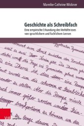 book Geschichte als Schreibfach: Eine empirische Erkundung des Verhältnisses von sprachlichem und fachlichem Lernen