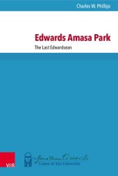 book Edwards Amasa Park: The Last Edwardsean