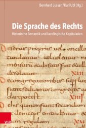 book Die Sprache des Rechts: Historische Semantik und karolingische Kapitularien