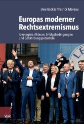 book Europas moderner Rechtsextremismus: Ideologien, Akteure, Erfolgsbedingungen und Gefährdungspotentiale