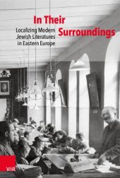 book In Their Surroundings: Localizing Modern Jewish Literatures in Eastern Europe