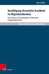 book Bewältigung chronischer Krankheit im Migrationskontext: Eine Studie zu türkeistämmigen muslimischen Schlaganfallpatienten