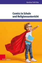 book Comics in Schule und Religionsunterricht: Vielfalt adressieren, Kompetenzen fördern, Unterricht verbessern