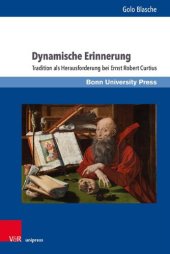 book Dynamische Erinnerung: Tradition als Herausforderung bei Ernst Robert Curtius