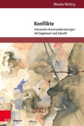 book Konflikte: Literarische Auseinandersetzungen mit Gegenwart und Zukunft