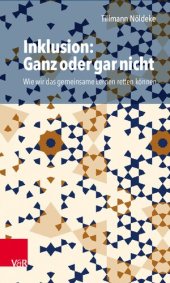 book Inklusion: Ganz oder gar nicht: Wie wir das gemeinsame Lernen retten können