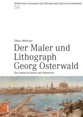 book Der Maler und Lithograph Georg Osterwald: Ein Leben im Dienst der Romantik