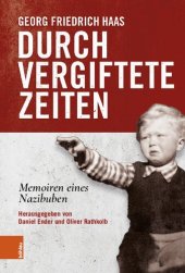 book Durch vergiftete Zeiten: Memoiren eines Nazibuben