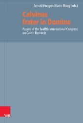 book Calvinus frater in Domino: Papers of the Twelfth International Congress on Calvin Research