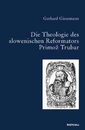 book Die Theologie des slowenischen Reformators Primož Trubar