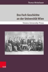 book Das Fach Geschichte an der Universität Wien: Von den Anfängen um 1500 bis etwa 1975