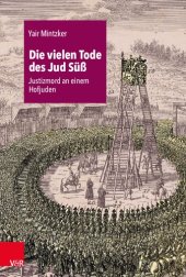 book Die vielen Tode des Jud Süß: Justizmord an einem Hofjuden