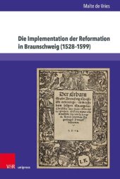 book Die Implementation der Reformation in Braunschweig (1528–1599)