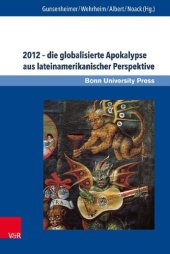 book 2012 – die globalisierte Apokalypse aus lateinamerikanischer Perspektive