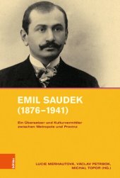 book Emil Saudek (1876–1941): Ein Übersetzer und Kulturvermittler zwischen Metropole und Provinz