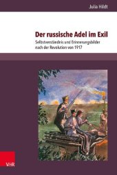 book Der russische Adel im Exil: Selbstverständnis und Erinnerungsbilder nach der Revolution von 1917