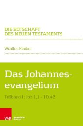 book Das Johannesevangelium: Teilband 1: Joh 1,1–10,42