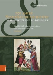 book 250 Jahre Stammbuchgeschichte. Inskriptionen und Bildschmuck: Ein Überblick anhand ausgewählter Alba amicorum (1565 - 1817)