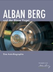 book Alban Berg und der Blaue Vogel: Eine Auto-Biographie