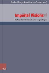 book Imperial Visions: The Prophet and the Book of Isaiah in an Age of Empires