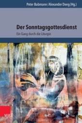 book Der Sonntagsgottesdienst: Ein Gang durch die Liturgie