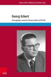 book Georg Eckert: Grenzgänger zwischen Wissenschaft und Politik