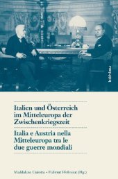 book Italien und Österreich im Mitteleuropa der Zwischenkriegszeit / Italia e Austria nella Mitteleuropa tra le due guerre mondiali