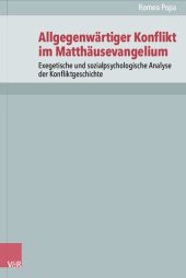 book Allgegenwärtiger Konflikt im Matthäusevangelium: Exegetische und sozialpsychologische Analyse der Konfliktgeschichte