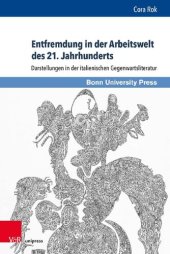 book Entfremdung in der Arbeitswelt des 21. Jahrhunderts: Darstellungen in der italienischen Gegenwartsliteratur