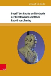 book Begriff des Rechts und Methode der Rechtswissenschaft bei Rudolf von Jhering