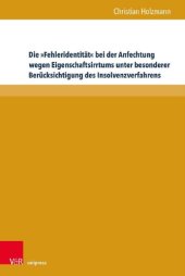 book Die »Fehleridentität« bei der Anfechtung wegen Eigenschaftsirrtums unter besonderer Berücksichtigung des Insolvenzverfahrens