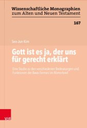 book Gott ist es ja, der uns für gerecht erklärt: Eine Studie zu den verschiedenen Bedeutungen und Funktionen der δικαι-Termini im Römerbrief