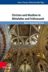 book Christen und Muslime in Mittelalter und Frühneuzeit: Ein Schlüsselthema des Geschichtsunterrichts im transepochalen Fokus