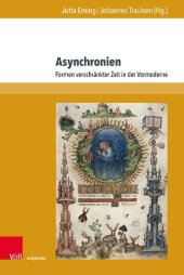 book Asynchronien: Formen verschränkter Zeit in der Vormoderne